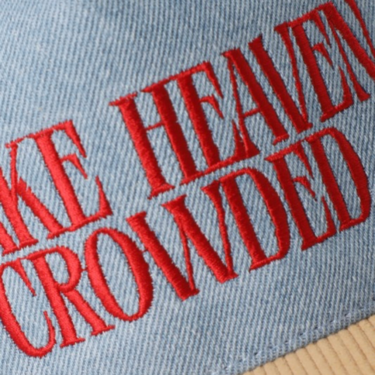 Make Heaven Crowded Denim Trucker Hats