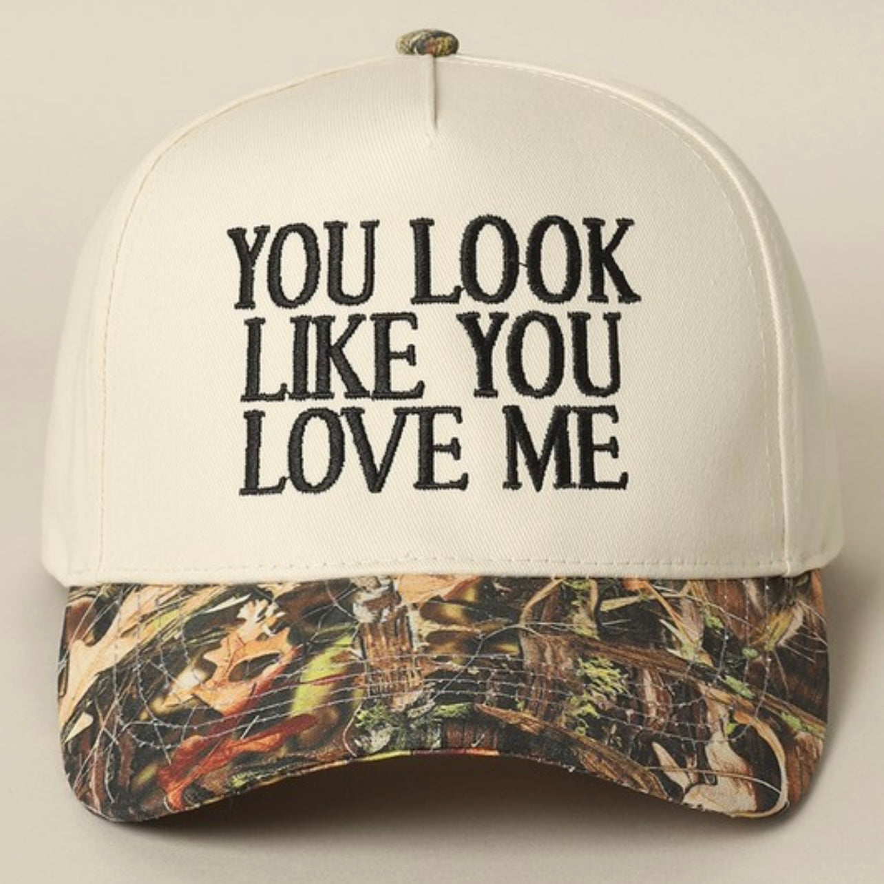You Look Like You Love Me Camo Trucker Hat