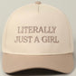 Literally Just A Girl Trucker Hat