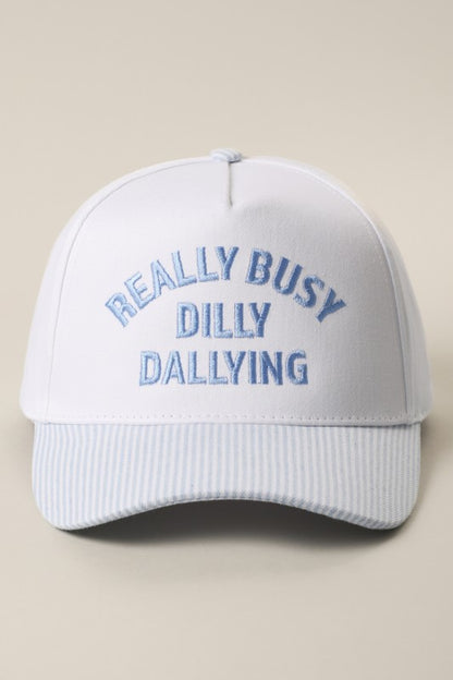 Really Busy Dilly Dallying Trucker Hat
