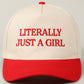 Literally Just A Girl Trucker Hat
