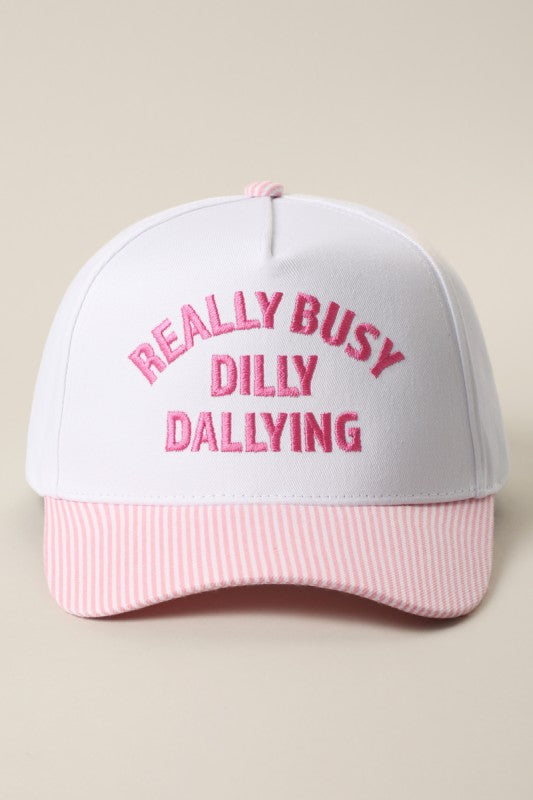 Really Busy Dilly Dallying Trucker Hat