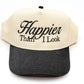 Happier Than I Look Trucker Hat