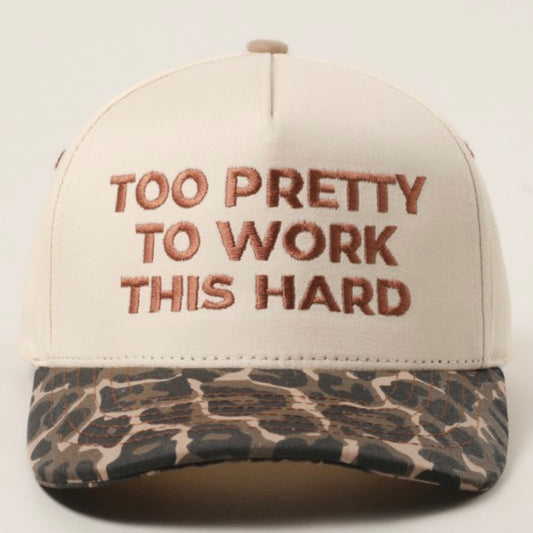 Too Pretty To Work This Hard Leopard Trucker Hat