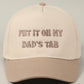 Put it on My Dads Tab Trucker Hat