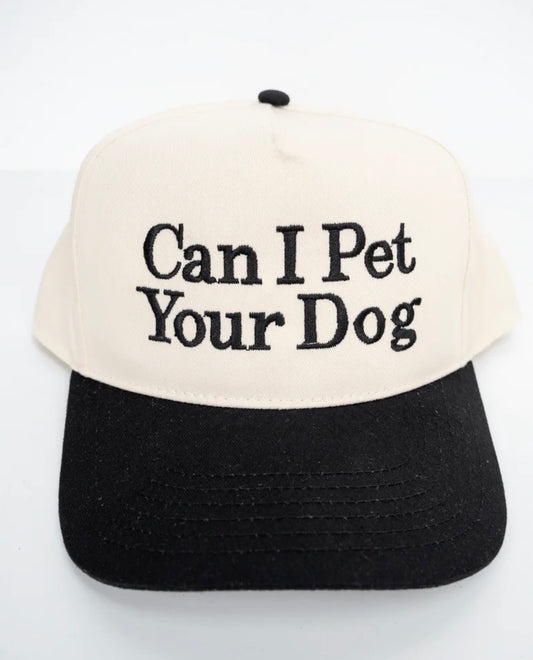 Can I Pet Your Dog Trucker Hat
