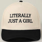 Literally Just A Girl Trucker Hat