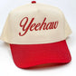 Can I Get A Yeehaw Trucker Hat