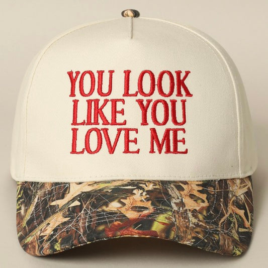 You Look Like You Love Me Camo Trucker Hat