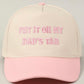 Put it on My Dads Tab Trucker Hat