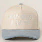 I Promised Other People I’d Be On My Trucker Hat