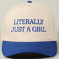 Literally Just A Girl Trucker Hat